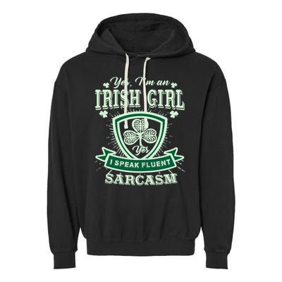 I'm an Irish Girl, Perfect Funny St Patrick's Day Girl Garment-Dyed Fleece Hoodie