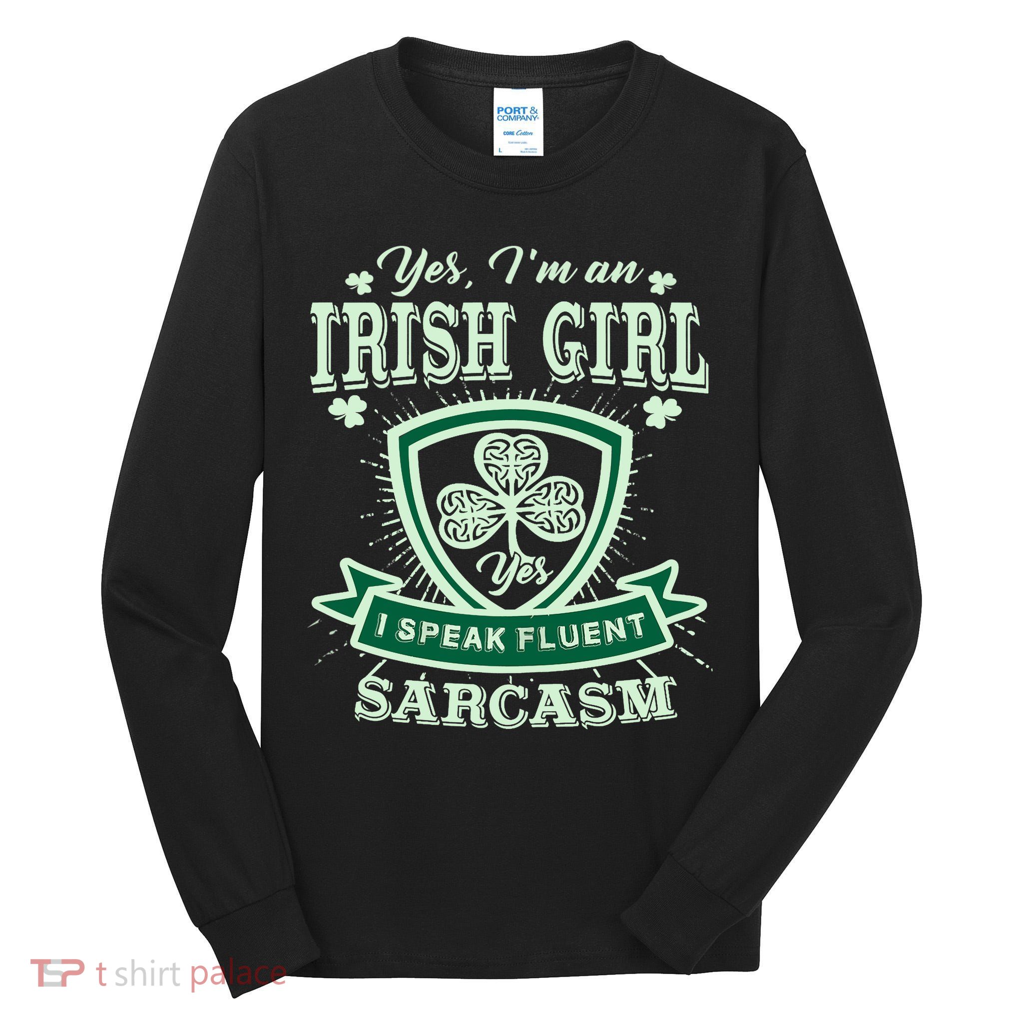 I'm an Irish Girl, Perfect Funny St Patrick's Day Girl Tall Long Sleeve T-Shirt
