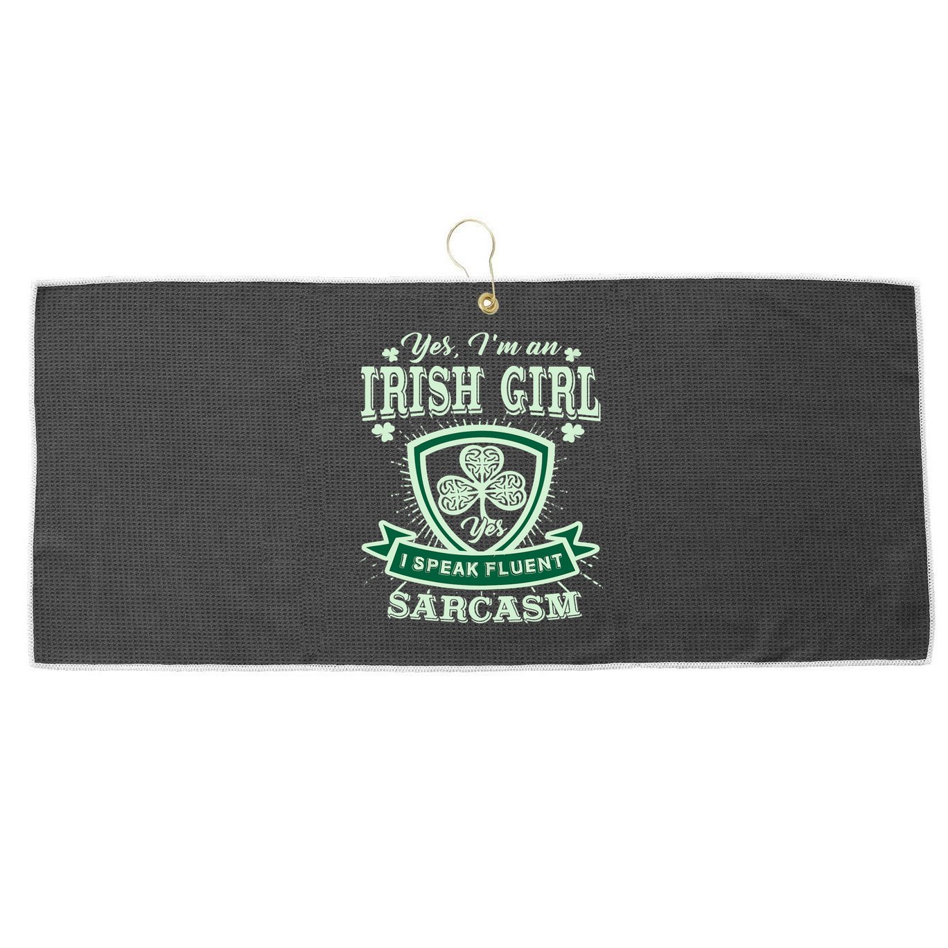 I'm an Irish Girl, Perfect Funny St Patrick's Day Girl Large Microfiber Waffle Golf Towel