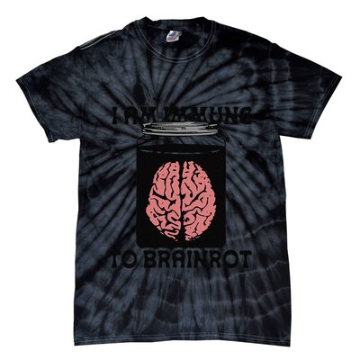 I Am Immune To Brainrot Tie-Dye T-Shirt