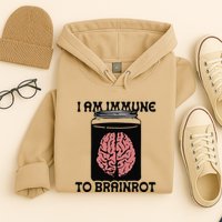 I Am Immune To Brainrot Hoodie