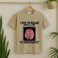 I Am Immune To Brainrot T-Shirt