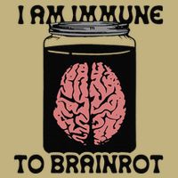 I Am Immune To Brainrot T-Shirt