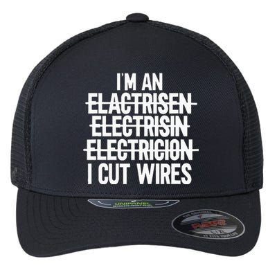 IM An ... I Cut Wires Lineman Funny Electrician Flexfit Unipanel Trucker Cap