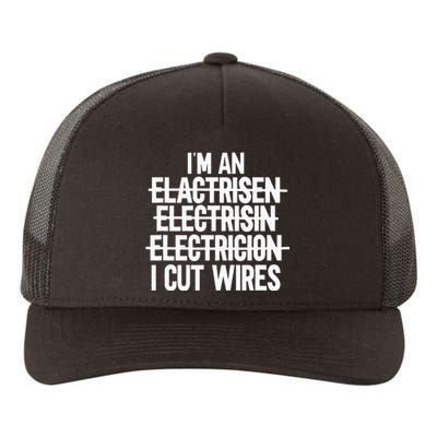 IM An ... I Cut Wires Lineman Funny Electrician Yupoong Adult 5-Panel Trucker Hat