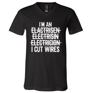 IM An ... I Cut Wires Lineman Funny Electrician V-Neck T-Shirt