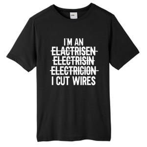 IM An ... I Cut Wires Lineman Funny Electrician Tall Fusion ChromaSoft Performance T-Shirt