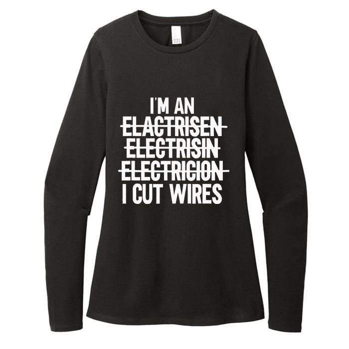 IM An ... I Cut Wires Lineman Funny Electrician Womens CVC Long Sleeve Shirt