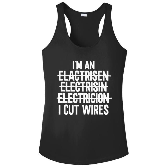 IM An ... I Cut Wires Lineman Funny Electrician Ladies PosiCharge Competitor Racerback Tank