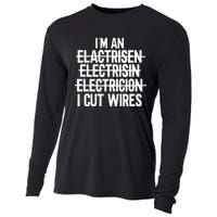 IM An ... I Cut Wires Lineman Funny Electrician Cooling Performance Long Sleeve Crew