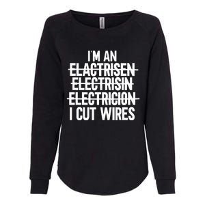 IM An ... I Cut Wires Lineman Funny Electrician Womens California Wash Sweatshirt