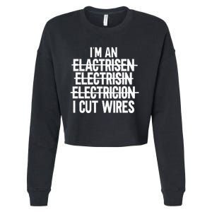 IM An ... I Cut Wires Lineman Funny Electrician Cropped Pullover Crew