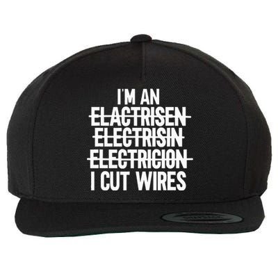 IM An ... I Cut Wires Lineman Funny Electrician Wool Snapback Cap