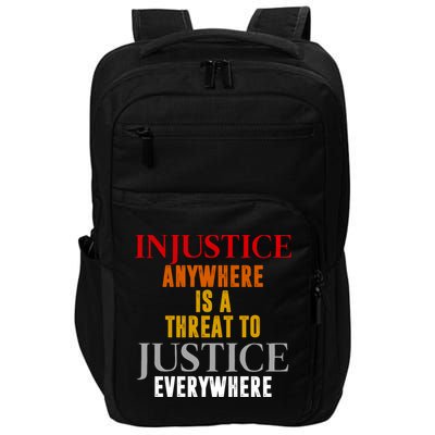 Injustice Anywhere Is A Threat To Justice Everywhere Impact Tech Backpack