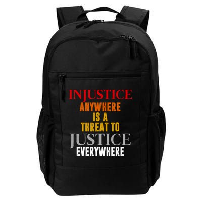 Injustice Anywhere Is A Threat To Justice Everywhere Backpack