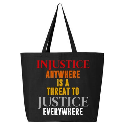 Injustice Anywhere Is A Threat To Justice Everywhere 25L Jumbo Tote