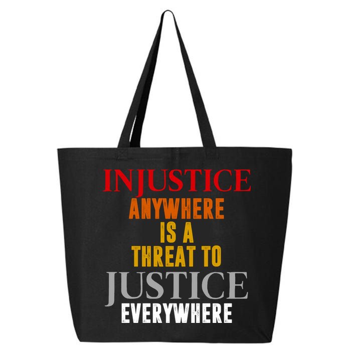 Injustice Anywhere Is A Threat To Justice Everywhere 25L Jumbo Tote