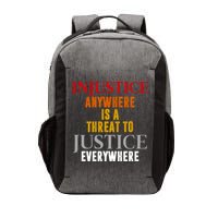 Injustice Anywhere Is A Threat To Justice Everywhere Vector Backpack