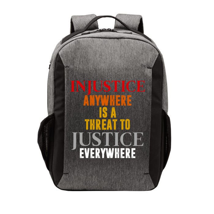 Injustice Anywhere Is A Threat To Justice Everywhere Vector Backpack