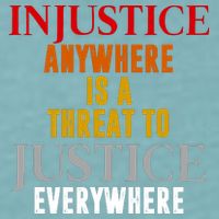 Injustice Anywhere Is A Threat To Justice Everywhere Sueded Cloud Jersey T-Shirt