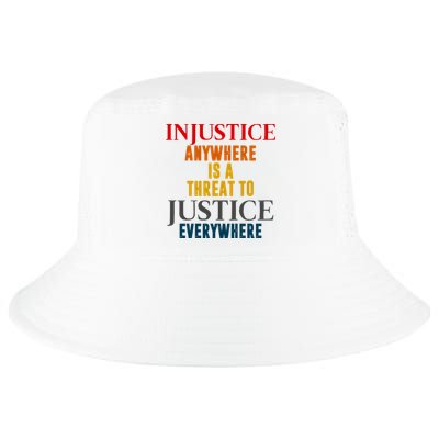 Injustice Anywhere Is A Threat To Justice Everywhere Cool Comfort Performance Bucket Hat