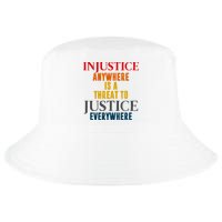 Injustice Anywhere Is A Threat To Justice Everywhere Cool Comfort Performance Bucket Hat