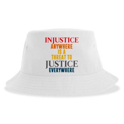 Injustice Anywhere Is A Threat To Justice Everywhere Sustainable Bucket Hat