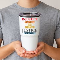Injustice Anywhere Is A Threat To Justice Everywhere Tumbler