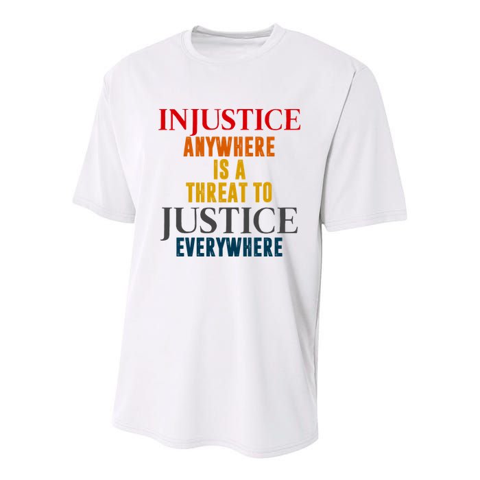 Injustice Anywhere Is A Threat To Justice Everywhere Youth Performance Sprint T-Shirt