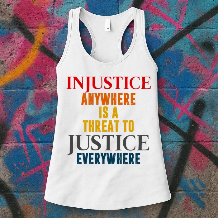 Injustice Anywhere Is A Threat To Justice Everywhere Womens Tank Top