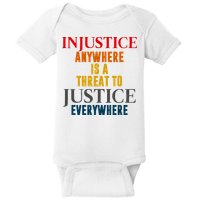 Injustice Anywhere Is A Threat To Justice Everywhere Baby Bodysuit