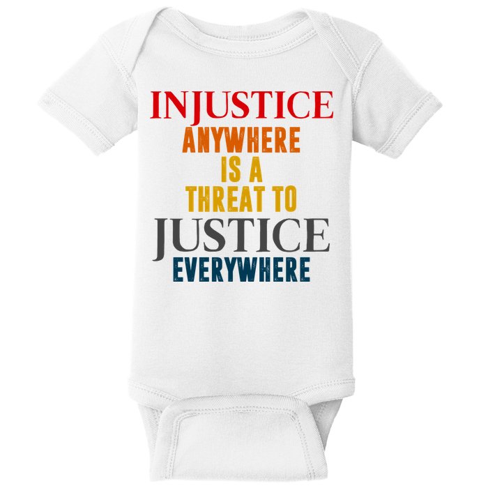 Injustice Anywhere Is A Threat To Justice Everywhere Baby Bodysuit
