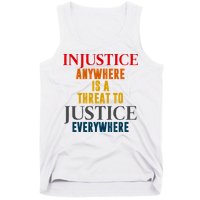 Injustice Anywhere Is A Threat To Justice Everywhere Tank Top