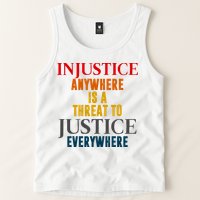 Injustice Anywhere Is A Threat To Justice Everywhere Tank Top