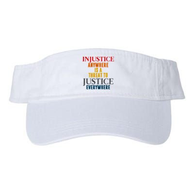 Injustice Anywhere Is A Threat To Justice Everywhere Visor
