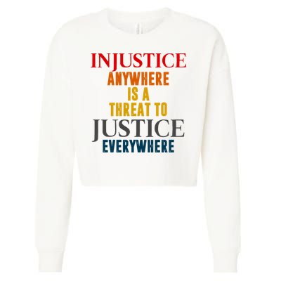 Injustice Anywhere Is A Threat To Justice Everywhere Cropped Pullover Crew