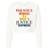 Injustice Anywhere Is A Threat To Justice Everywhere Cropped Pullover Crew