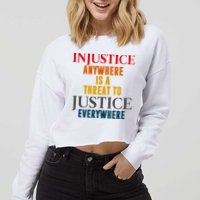 Injustice Anywhere Is A Threat To Justice Everywhere Cropped Pullover Crew