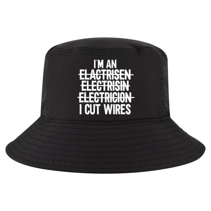 I'm An ... I Cut Wires Lineman Funny Electrician Cool Comfort Performance Bucket Hat