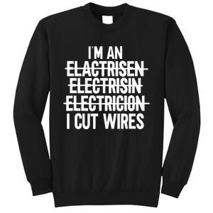 I'm An ... I Cut Wires Lineman Funny Electrician Sweatshirt