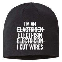 I'm An ... I Cut Wires Lineman Funny Electrician Sustainable Beanie