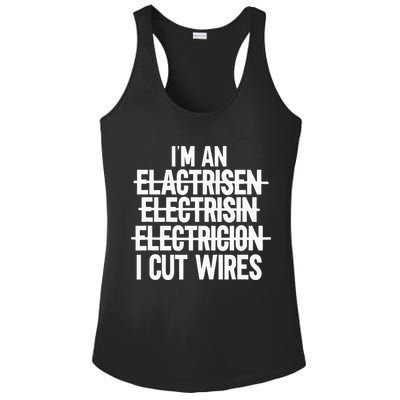 I'm An ... I Cut Wires Lineman Funny Electrician Ladies PosiCharge Competitor Racerback Tank