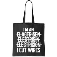 I'm An ... I Cut Wires Lineman Funny Electrician Bag