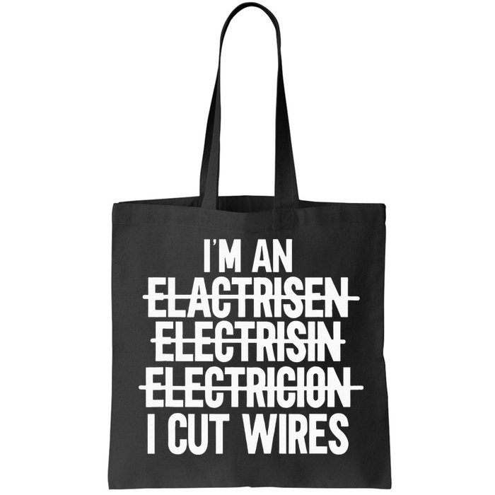I'm An ... I Cut Wires Lineman Funny Electrician Bag