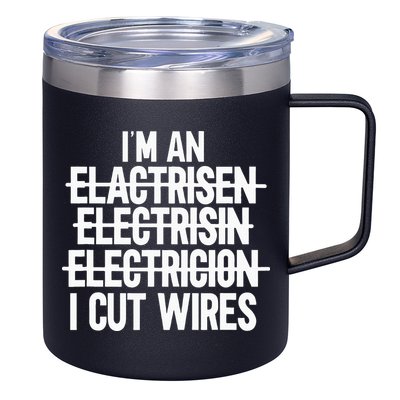 I'm An ... I Cut Wires Lineman Funny Electrician 12oz Stainless Steel Coffee Mug