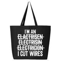 I'm An ... I Cut Wires Lineman Funny Electrician 25L Jumbo Tote