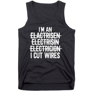 I'm An ... I Cut Wires Lineman Funny Electrician Tank Top