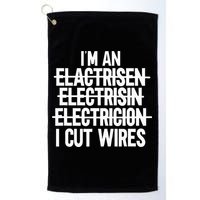I'm An ... I Cut Wires Lineman Funny Electrician Golf Towel