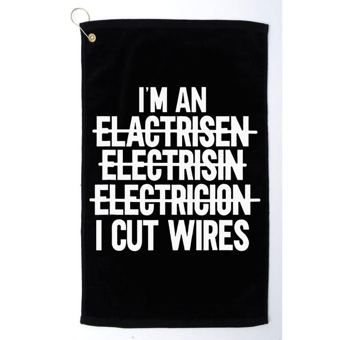 I'm An ... I Cut Wires Lineman Funny Electrician Golf Towel