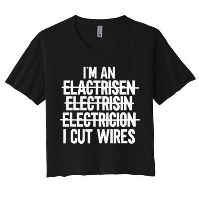 I'm An ... I Cut Wires Lineman Funny Electrician Crop Top
